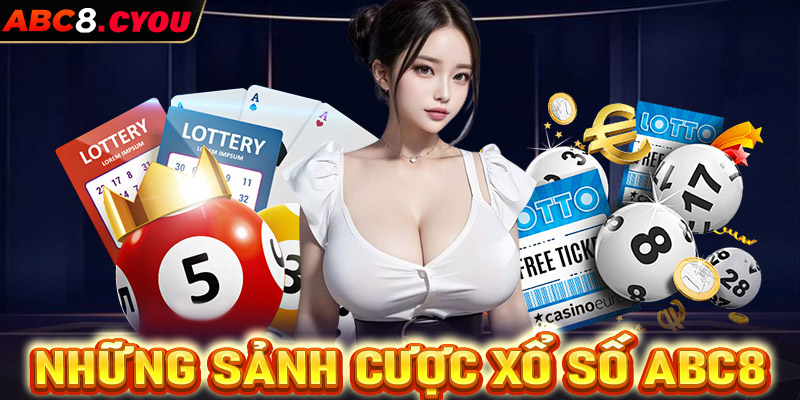 Những sảnh đặt cược xổ số ABC8 trực tuyến siêu hot