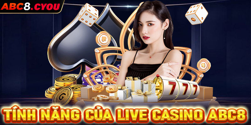 Những tính năng nổi bật của sòng bạc live casino ABC8
