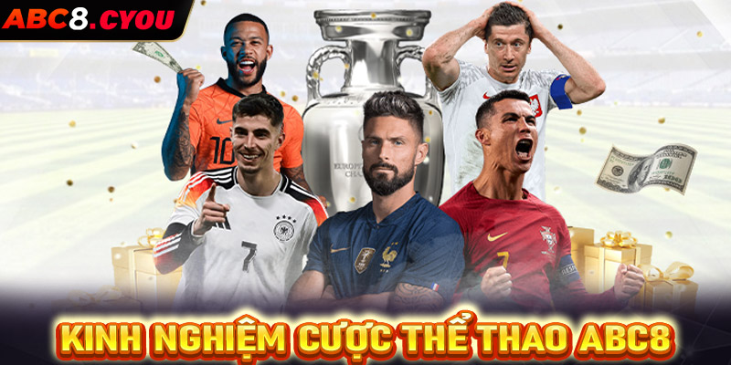 Hé lộ kinh nghiệm cá cược thể thao ABC8 hiệu quả nhất hiện nay