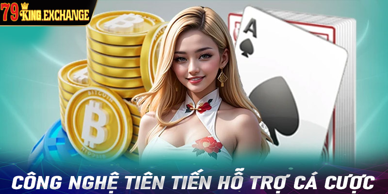 Công nghệ tiên tiến hỗ trợ cá cược để tránh gặp sự cố