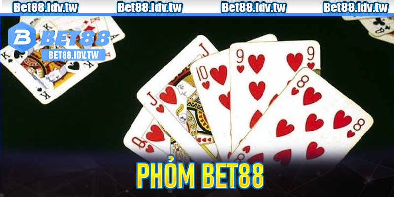 Phỏm Bet88