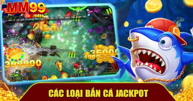 Các Loại Cá Trong Bắn Cá Jackpot MM99