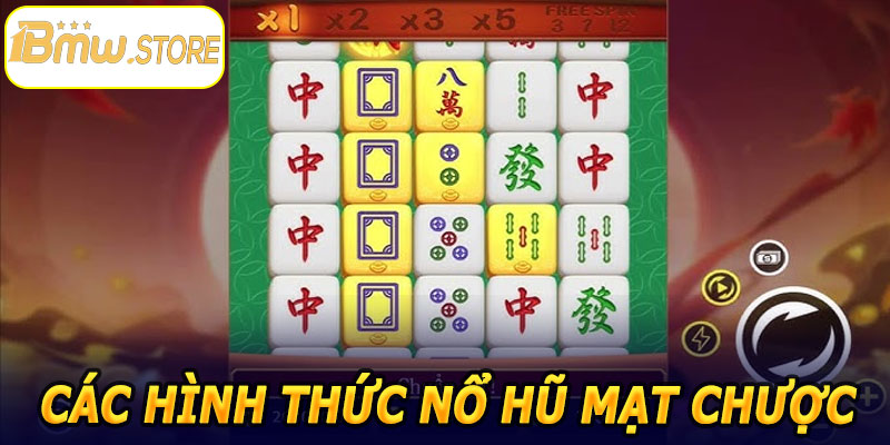 Các hình thức Nổ Hũ Mạt Chược 1BMW