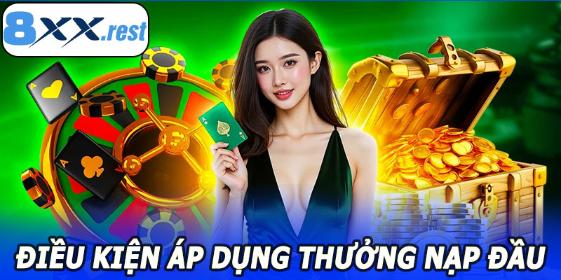 Điều Kiện Áp Dụng Thưởng Nạp Đầu 8XX